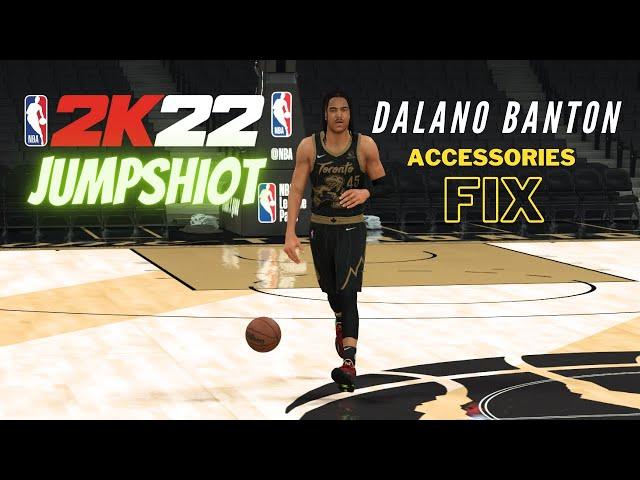 Dalano Banton  Jumpshot and Accessories Fix - NBA2K22