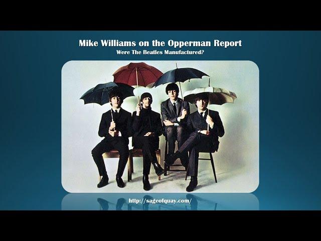 Mike Williams' Paul Is Dead Channel - Mike on the Opperman Report - Were The Beatles Manufactured?