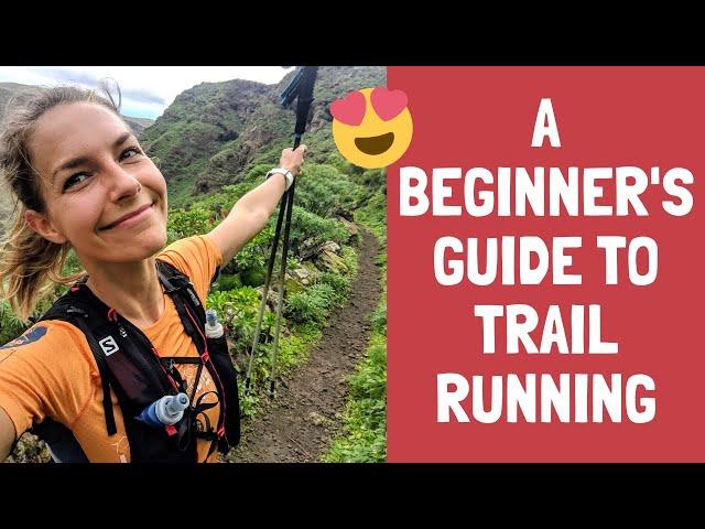 Trail Running Tips for Beginners - essential kit, awesome routes & mistakes to avoid!