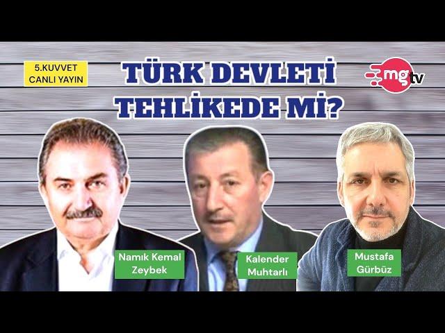 NAMIK KEMAL ZEYBEK: TÜRK DEVLETİ ÇAPRAZ ATEŞ ALTINDA! & KALENDER MUHTARLI: AZERBAYCAN'IN FARKI YOK!