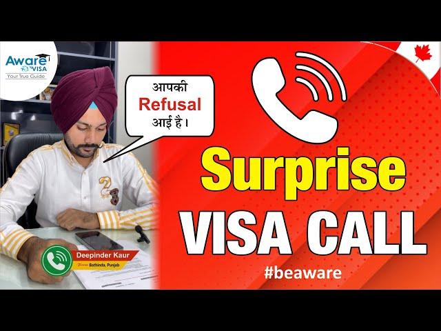 You Got Refusal | Surprise Visa Call | Aware Visa Immigration