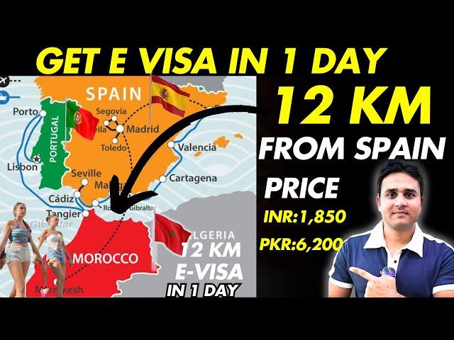 Get E- Visa In Just 1 Day | Only 12 KM From Spain Fast Easy Visa For Pakistan / India 