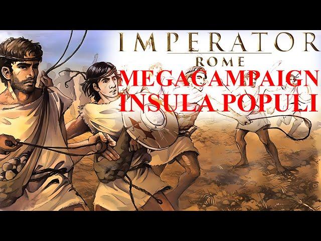 Megacampaign - Insula Populi - Imperator Rome - ep 06 - Diplomatic Action