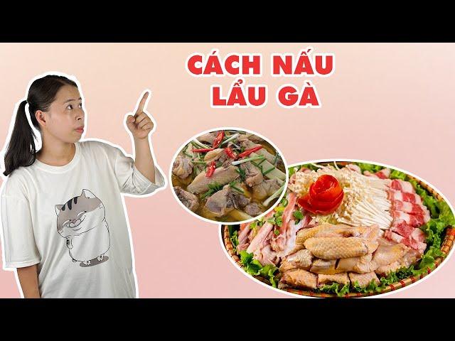 Cách Nấu Lẩu Gà Cực Ngon | HÀ COOKING