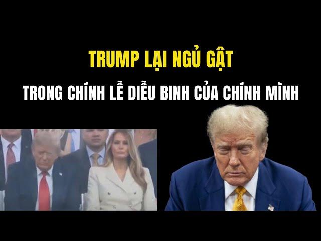 TRUMP LẠI NGỦI GẬT TRONG CHÍNH LỄ DIỄU BINH CỦA CHÍNH MÌNH