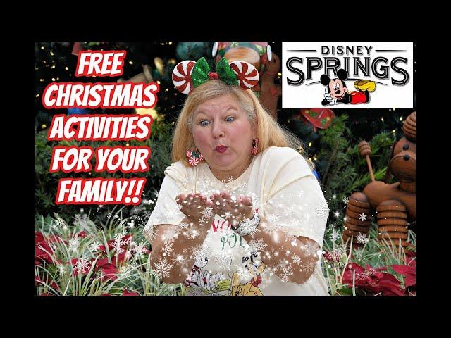 FREE CHRISTMAS ACTIVITIES AT DISNEY SPRINGS FOR YOUR FAMILY!!