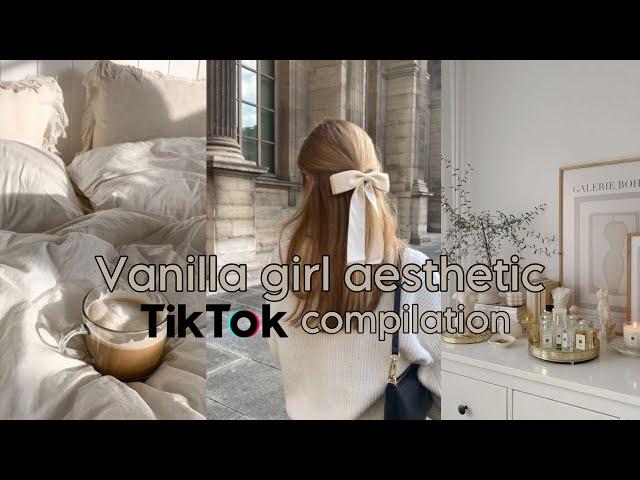 Aesthetic Vanilla Girl TikTok Compilation ️