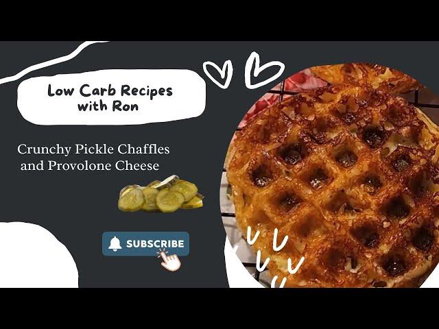 Crunchy Pickle Chaffles & Provolone Cheese│ By Ron’s Keto Café!