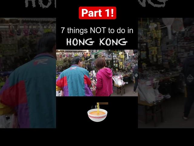 7 Things NOT to do in Hong Kong (Part 1) #shorts #travel #shocking