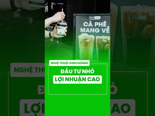 ĐẦU TƯ NHỎ, LỢI NHUẬN CAO #shorts #kinhdoanh #cafetakeaway