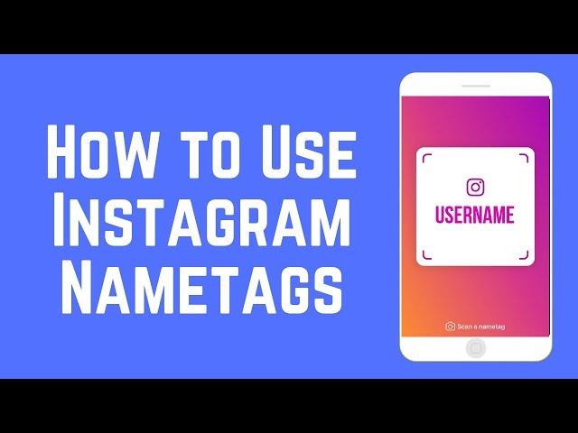 How to Use Instagram Nametags