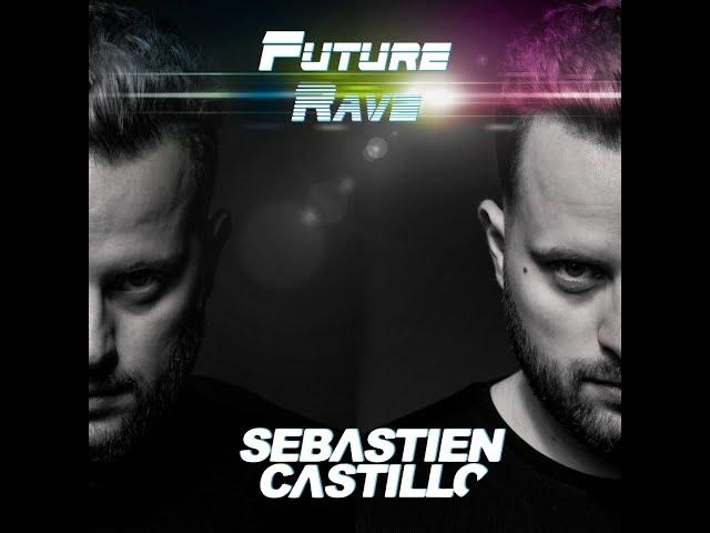 FUTURE RAVE RADIO SHOW #03 BY SEBASTIEN CASTILLO