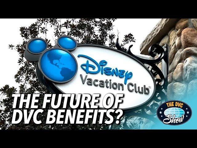 DVC Member Benefits Changing? Paid Benefits? We discuss the Rumors...