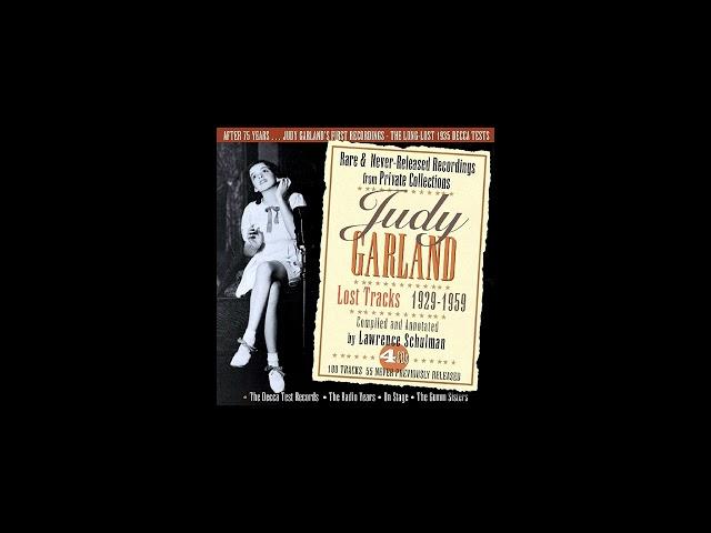 Judy Garland - I Ain't Got Nobody [Lost Tracks, 1929-1959]