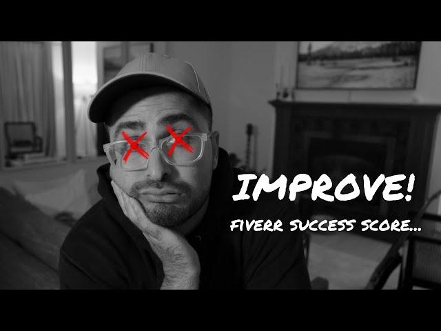 Fiverr Success Score is RUINING EVERYTHING!