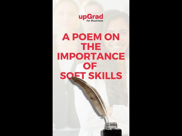 A Poem on the Importance of Soft Skills | upGrad for Business | Talent Transformation Specialist