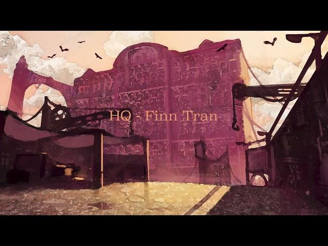 HQ - Finn Tran | Original track