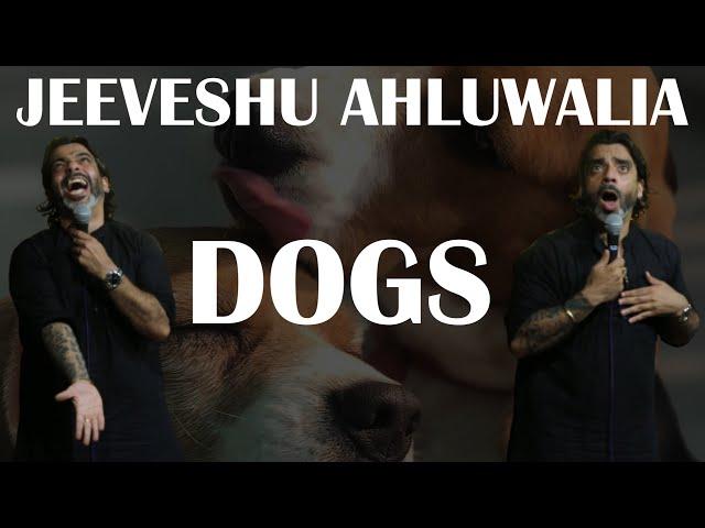 Dogs - Stand Up Comedy by Jeeveshu Ahluwalia