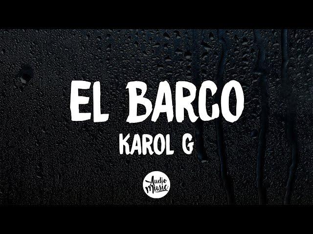 Karol G - El Barco (Letra/Lyrics)