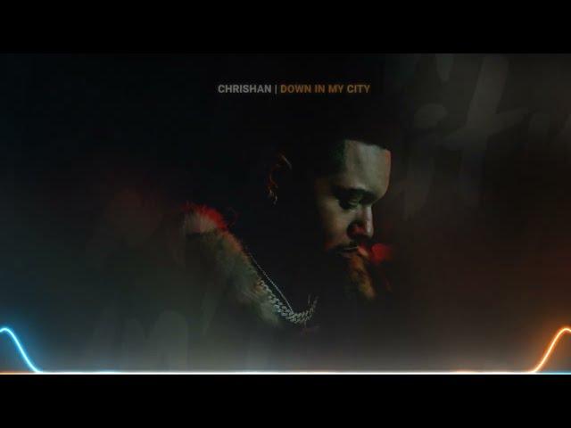 Chrishan - Down In My City (Official Visualizer)