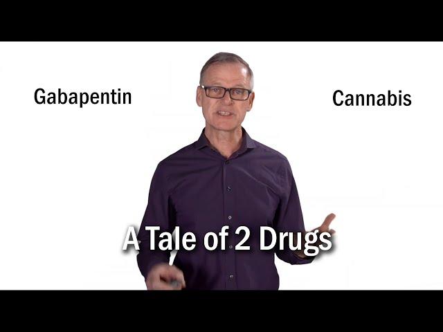 A Tale of Two Drugs; THC & GABApentin. Dr. Ian Mitchell: 2019 CannSolve Summit - Cannabinoids & Pain