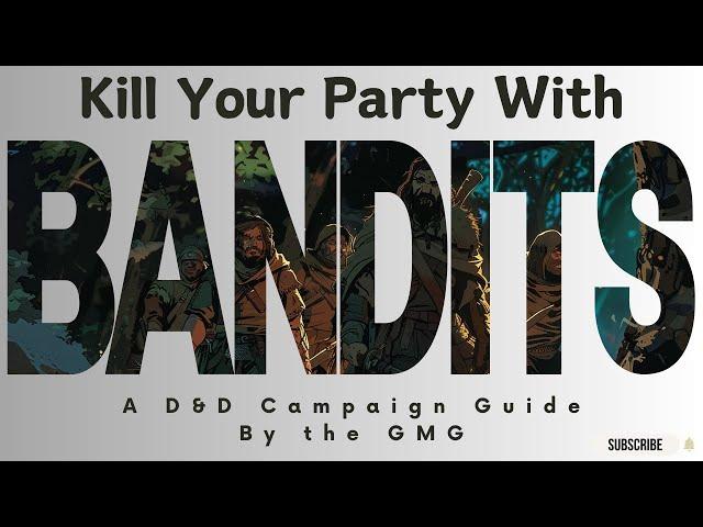 Great Bandit Encounters in D&D | Tips for creating good Bandit Encounters