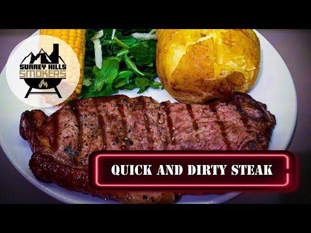How to quick and dirty grill your steaks over the coals for the most flavour