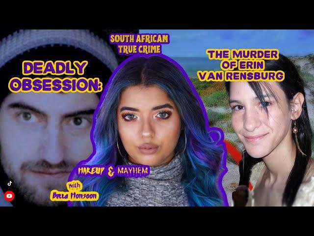 Deadly Obsession: The Murder of Erin Van Rensburg | South African True Crime