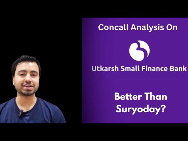 Utkarsh Small Finance Bank- Better Than Suryoday? |Utkarsh Bank Concall |Utkarsh Bank Stock Analysis