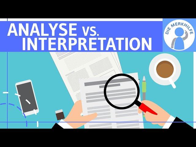 Analyse vs. Interpretation - Was ist der Unterschied? Deutsch Operatoren einfach erklärt - Abitur