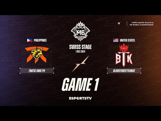 Fnatic ONIC PH vs BloodThirstyKings GAME 1 M6 World Championship | BTK vs FNOP ESPORTSTV