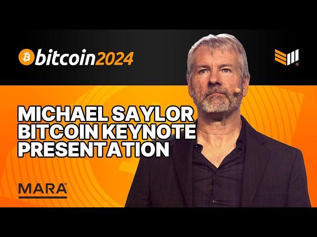 Michael Saylor Bitcoin 2024 Keynote Speech w/ Presentation Slides