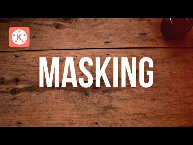 Masking| Frame Blocking | Kinemaster Editing.