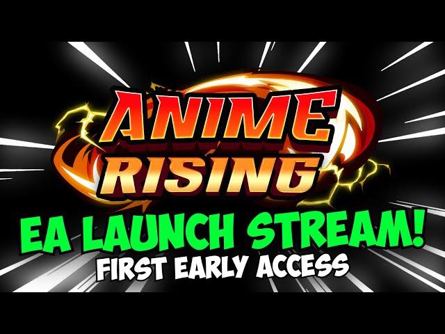 Anime Rising Early Access Stream! (Drops THIS WEEKEND!)