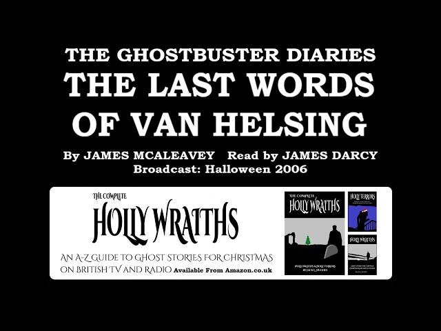 The Ghostbuster Diaries: 4. The Last Words of Van Helsing (2006) read by James Darcy