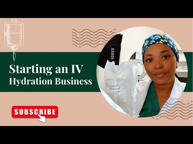 Nurse Entrepreneurs | Starting an IV Hydration Business | Getting Started | Quick Tips