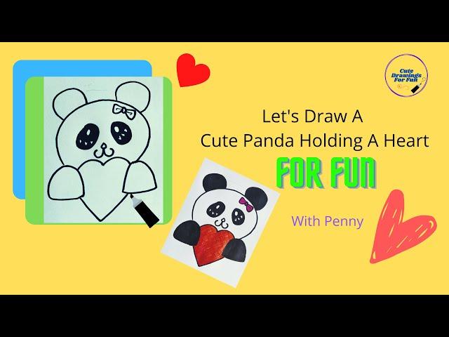 How To Draw A Cute Panda Holding A Heart Step By Step Easy Tutorial