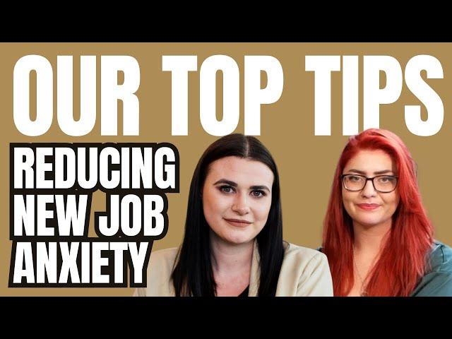 How can I reduce my new-job anxiety?