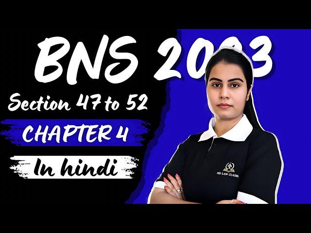 BNS 2023 SECTION 47 to 52