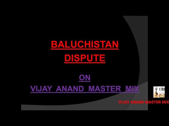 BALUCHISTAN (English) (Everything You Always Wanted to know) by VIJAY ANAND MASTER MIX