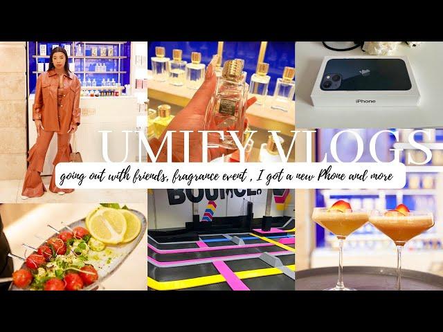 VLOG : GOING OUT WITH FRIENDS, BOUNCE DATE , I WENT TO A FRAGRANCE EVENT, NEW PHONE AND MORE