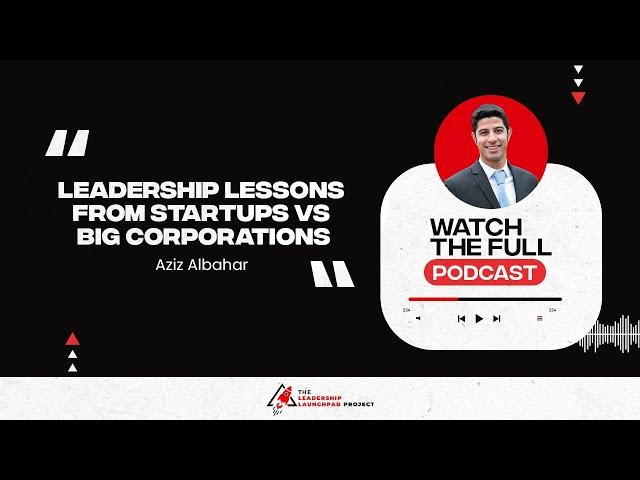 Leadership Lessons from Startups vs Big Corporations