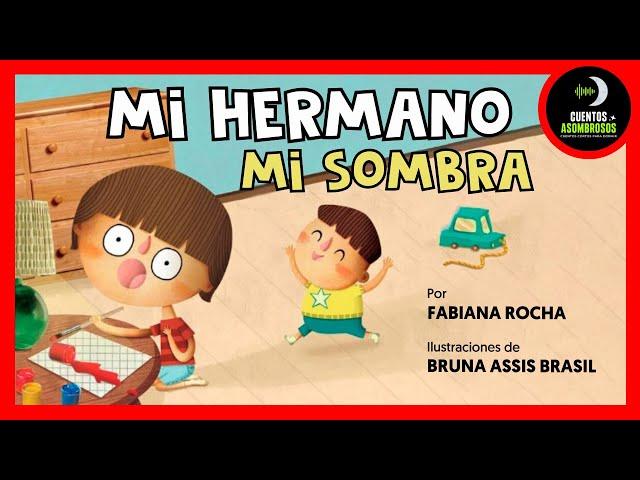 Mi Hermano Mi Sombra | Fabiana Rocha | Cuentos Para Dormir Asombrosos Infantiles