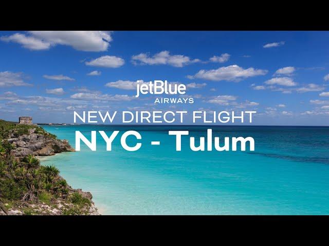 New Flight: NYC - Tulum by JetBlue | Mexican Caribbean