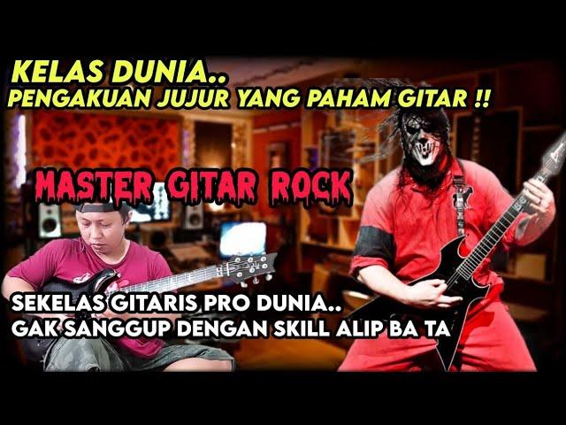 PAKAR GITAR ROCK KAGET ‼️ LEVEL GITAR ALIP BA TA DI ATAS SEGALANYA ‼️