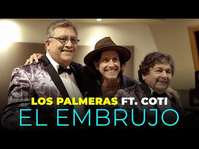 Los Palmeras Ft. Coti - El Embrujo (Videoclip Oficial)