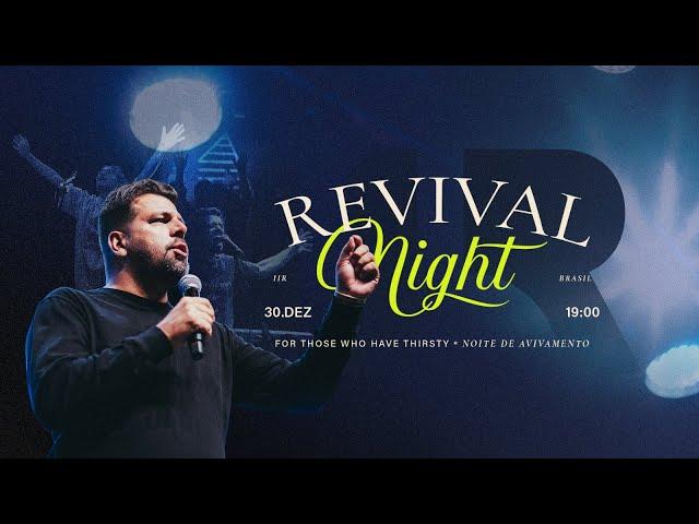 REVIVAL NIGHT | Gustavo Paiva | IIR Brasil