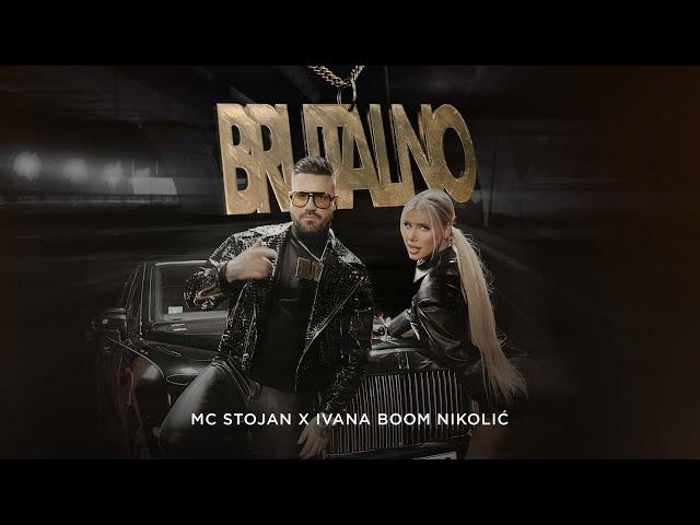 MC STOJAN X IVANA BOOM NIKOLIC - BRUTALNO (OFFICIAL VIDEO)