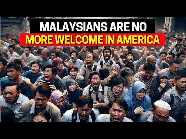 Why Malaysians Are No Longer Welcome in America (Shocking Reasons!)