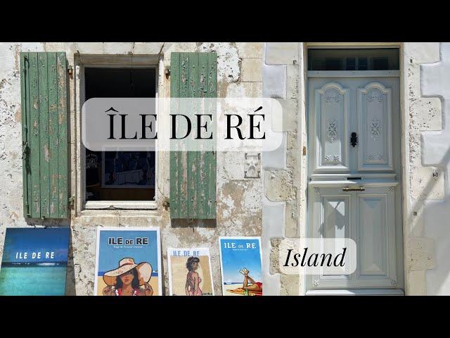 48 hours in Île de Ré, an island off the Atlantic coast of France, near La Rochelle 